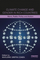 Climate Change and Gender in Rich Countries. Work, public policy and action, 1st Edition