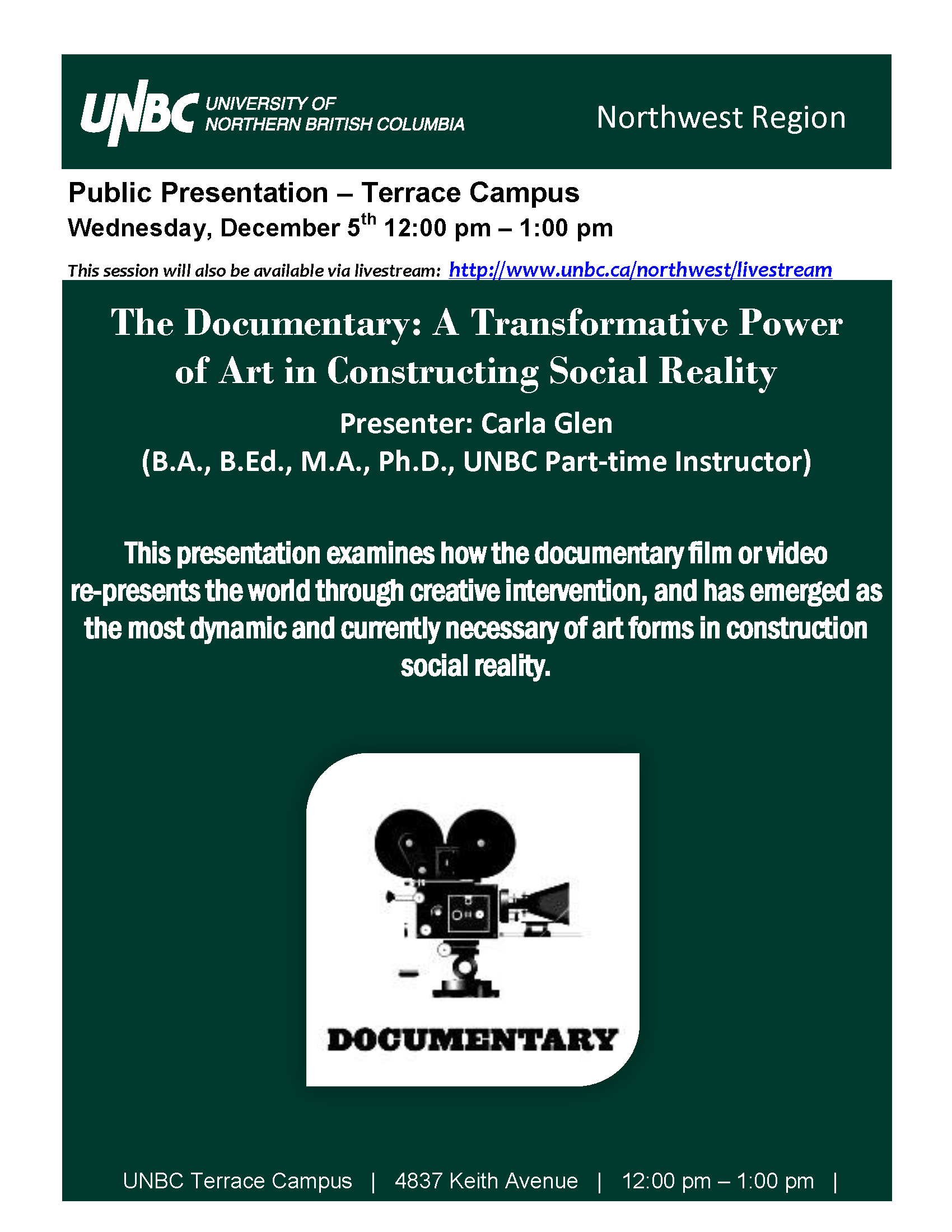 UNBC Northwest Public Presentation (12/5): Dr. Carla Glen - The Documentary: A Transformative Power of Art in Constructing Social Reality
