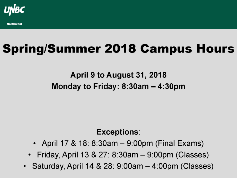 UNBC Terrace Campus - Spring Semester 2018 Hours
