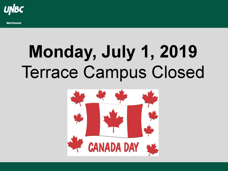 UNBC Northwest - Terrace Campus Closed on July 1, 2019