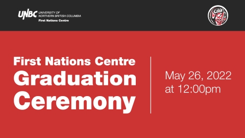 First Nations Centre Graduation Ceremony 2022